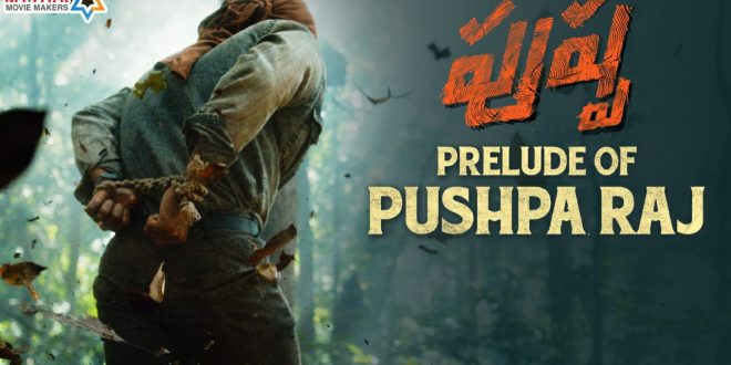 Pushpa Raj Prelude: Guaranteed Goosebumps